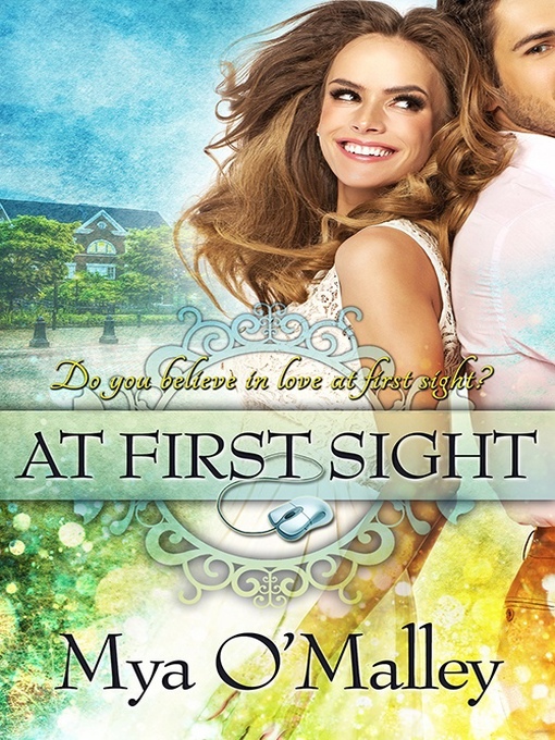 Title details for At First Sight by Mya O'Malley - Available